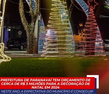 Prefeitura de Paranavaí tem orçamento de cerca de R$ 3 milhões para a decoração de Natal em 2024