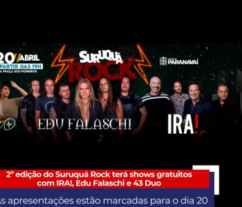 2ª edição do Suruquá Rock terá shows gratuitos com IRA!, Edu Falaschi e 43 Duo